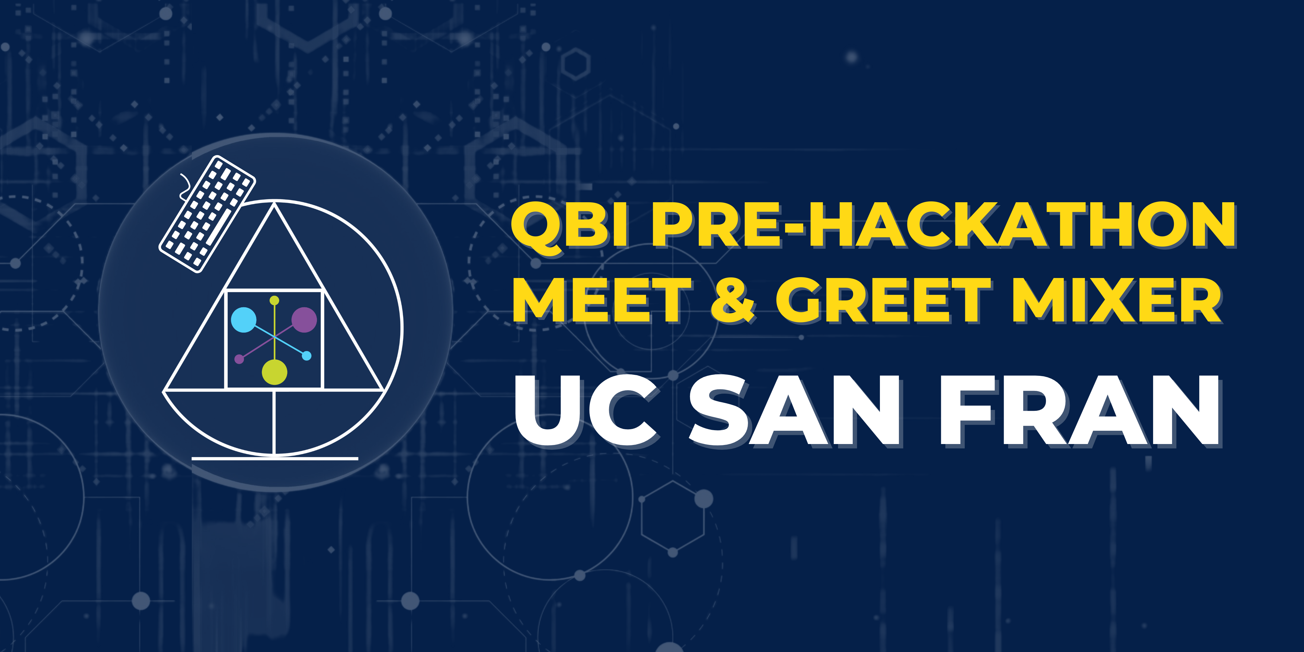 QBI Pre-Hackathon Mixer at UC San Francisco