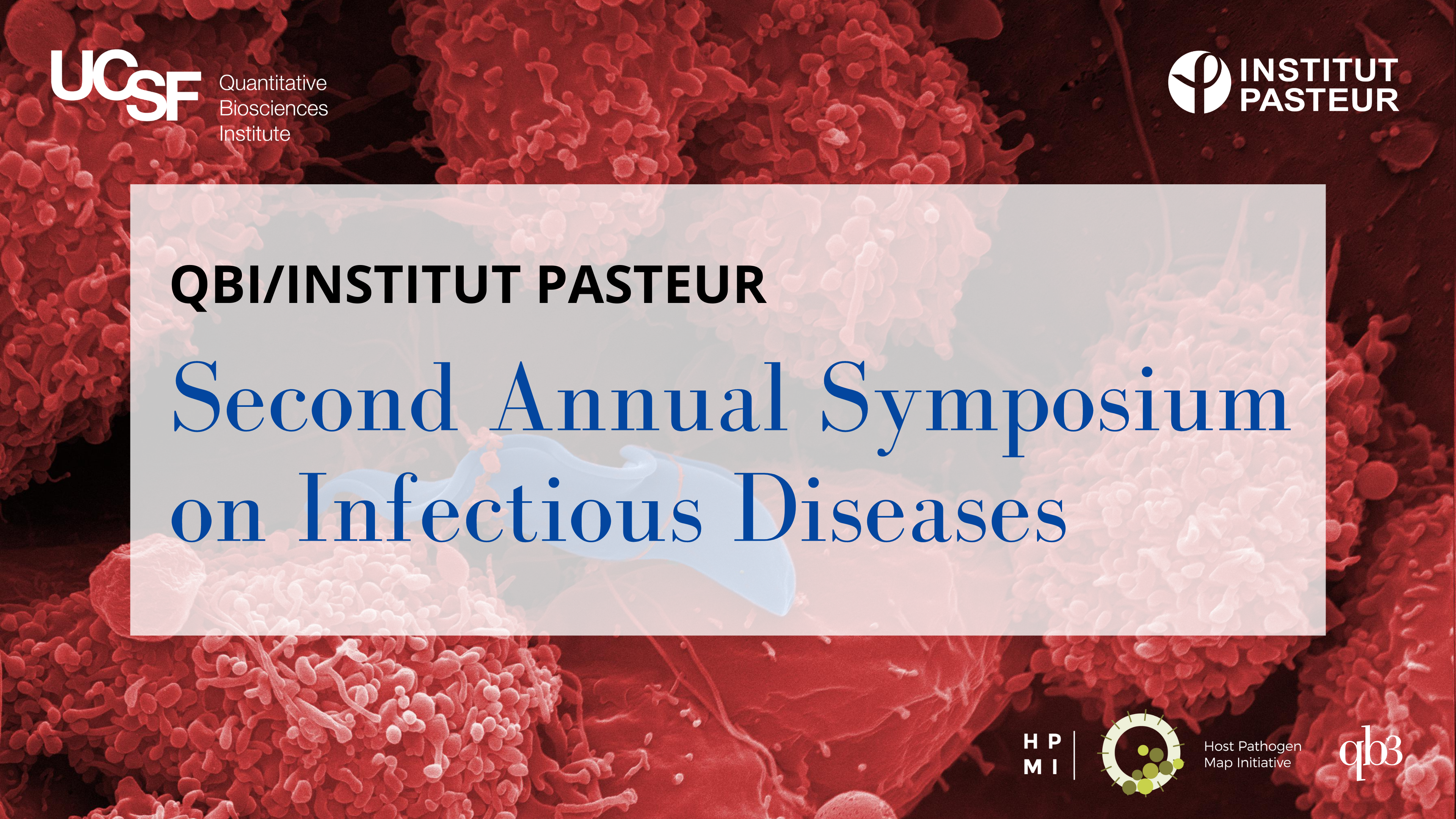 Second Annual QBI/Institut Pasteur Symposium on Infectious Diseases
