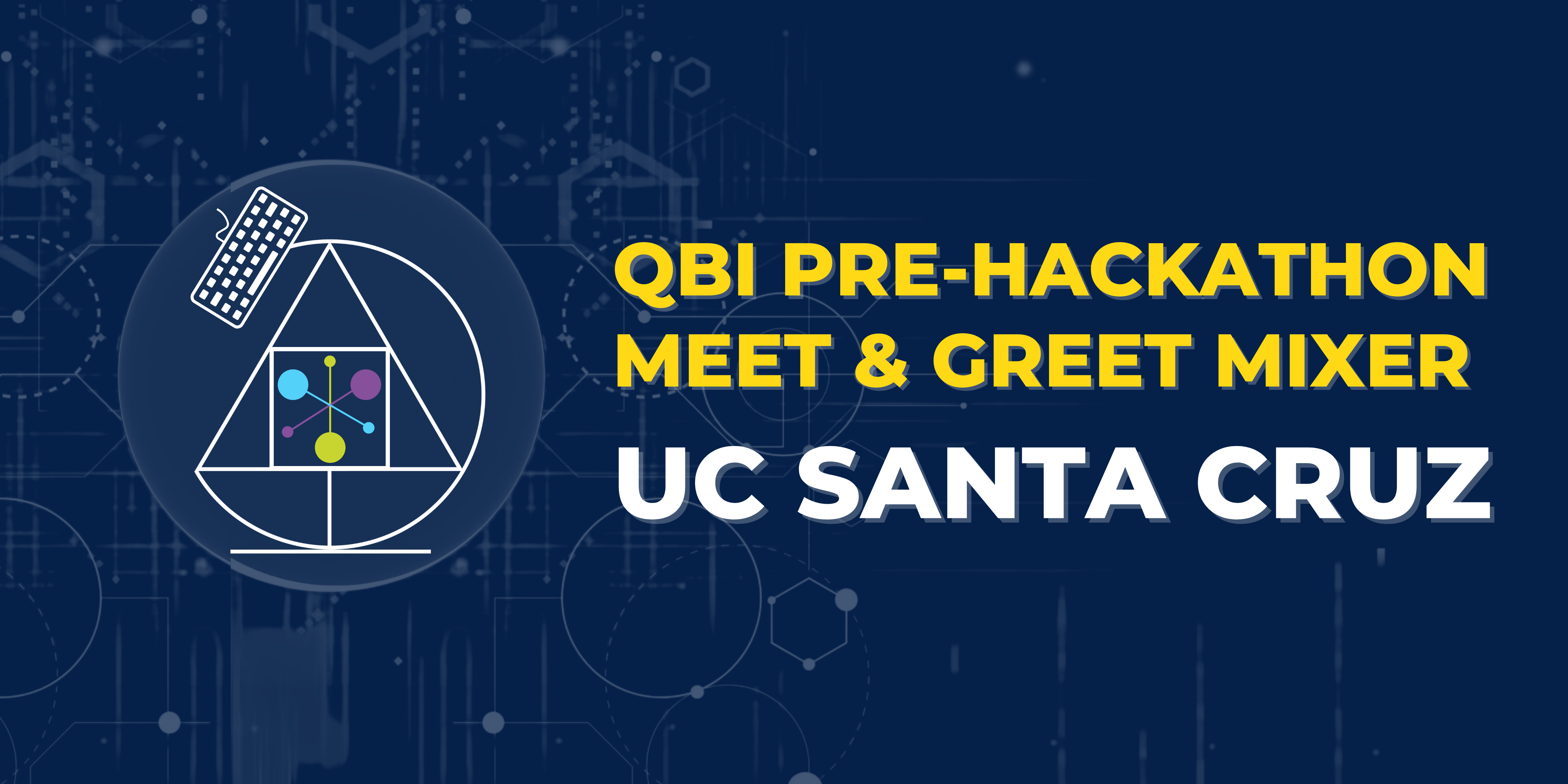 QBI Pre-Hackathon Mixer at UC Santa Cruz