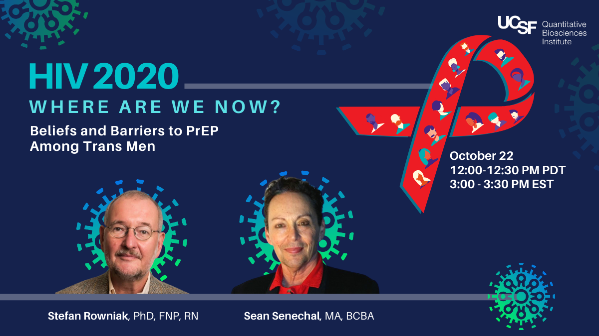 HIV 2020: Where Are We Now?; Beliefs and Barriers to PrEP Among Trans Men